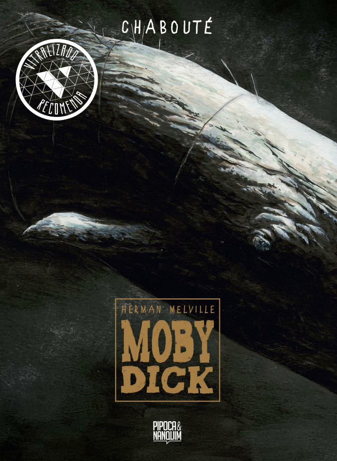 Vitralizado Recomenda #0016: Moby Dick (Pipoca & Nanquim), por Chabouté e Herman Melville
