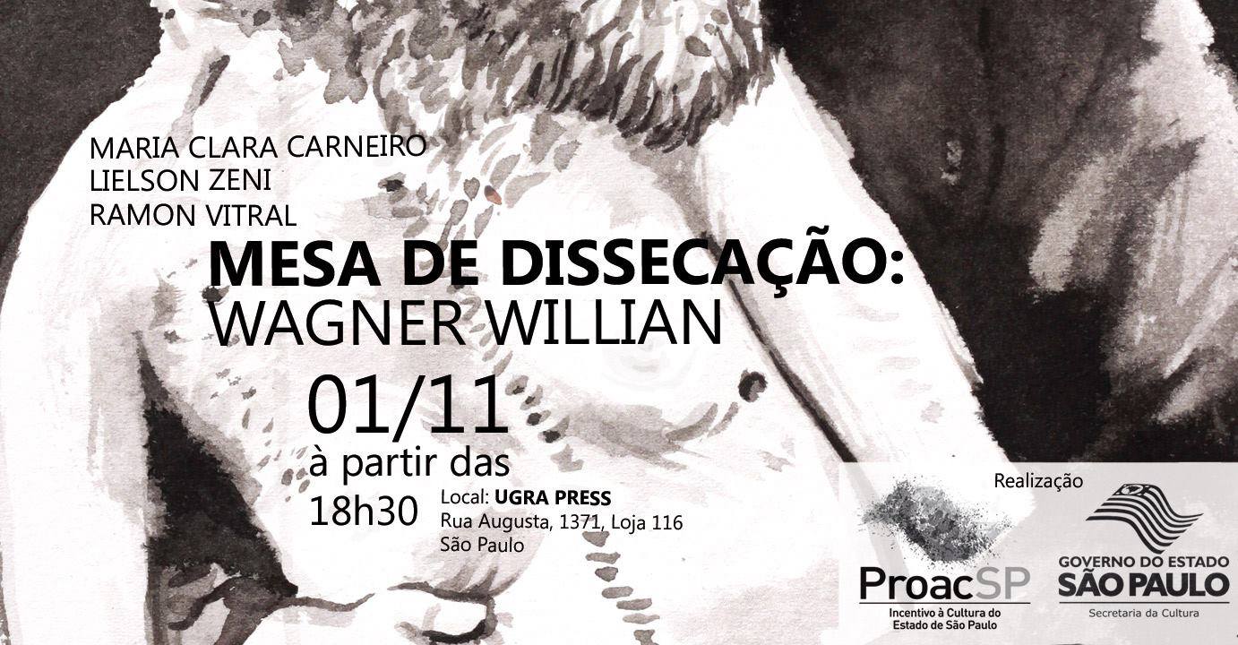 4ª (1/11) é dia de Mesa de Dissecação: Wagner Willian na loja da Ugra