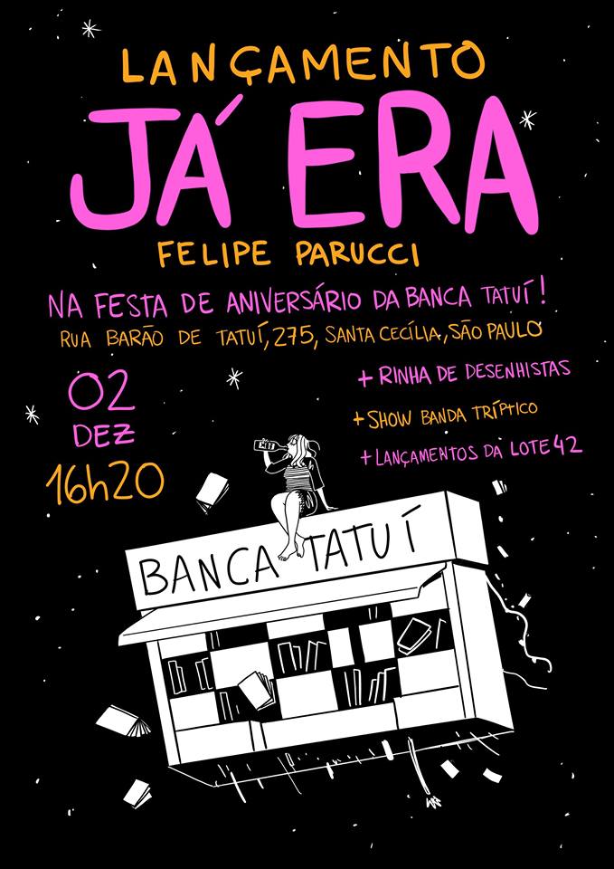 Sábado (2/12) é dia de festa de três anos da Banca Tatuí, com rinha de desenhistas e lançamento de Já Era, de Felipe Parucci